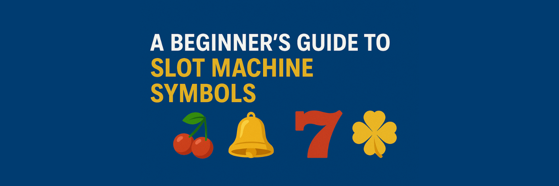 Explore slot machine symbols with our beginner's guide. Learn about wilds, scatters, and more to enhance your gaming experience.